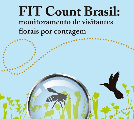 Projeto FIT Count Brasil para monitoramento de visitantes florais